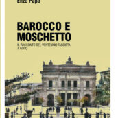 E’ in libreria “Barocco e Moschetto” di Enzo Papa