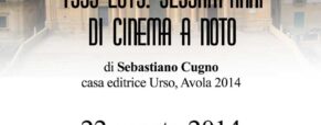 1953-2013: Sessant’anni di Cinema a Noto.